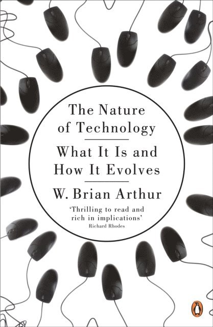 W. Brian Arthur - Nature of Technology, E-bok
