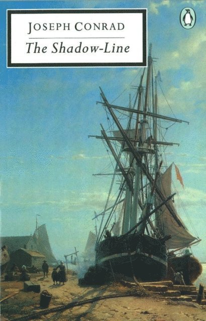 Joseph Conrad - Shadow-Line, E-bok