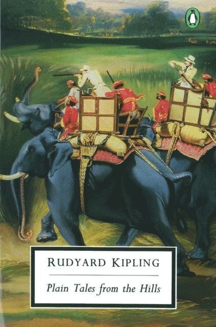 Rudyard Kipling - Plain Tales from the Hills, E-bok