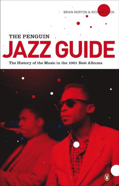Brian Morton, Richard Cook - Penguin Jazz Guide, E-bok
