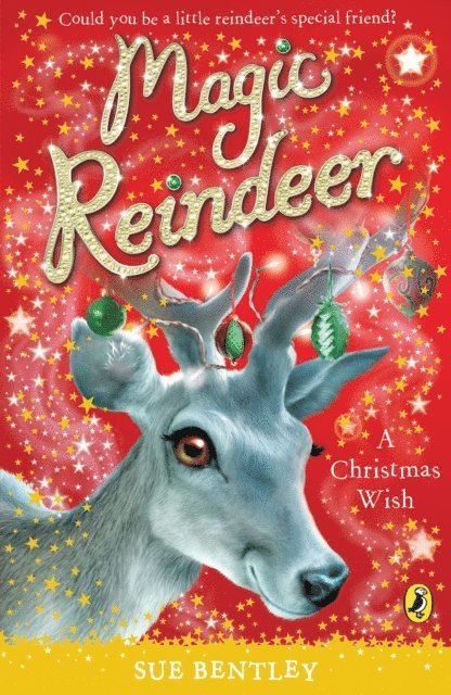Sue Bentley - Magic Reindeer: A Christmas Wish, E-bok