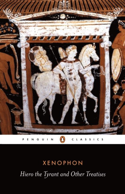 Xenophon - Hiero the Tyrant and Other Treatises, E-bok