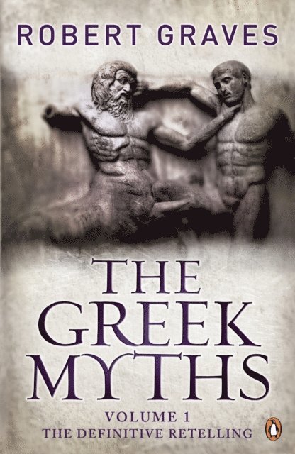 Robert Graves - Greek Myths, E-bok
