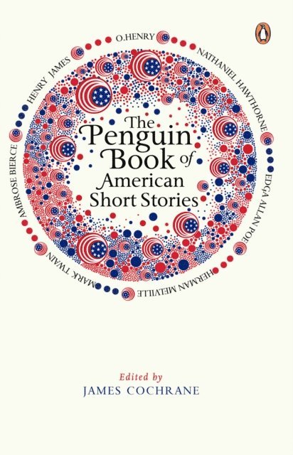 James Cochrane, James Cochrane - Penguin Book of American Short Stories, E-bok