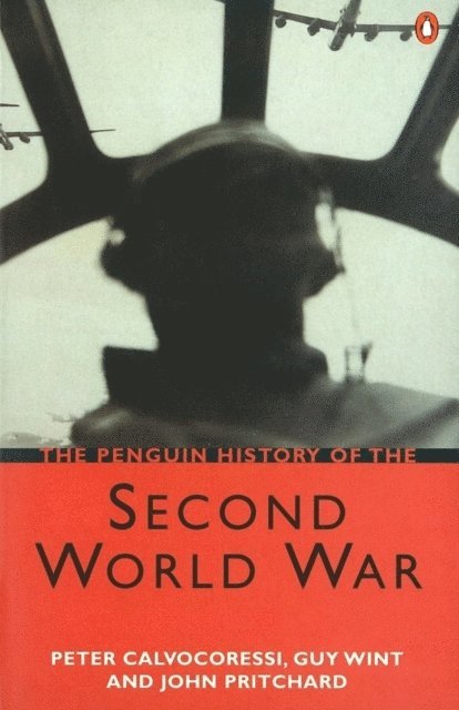 Guy Wint, John Pritchard, Peter Calvocoressi - Penguin History of the Second World War, E-bok