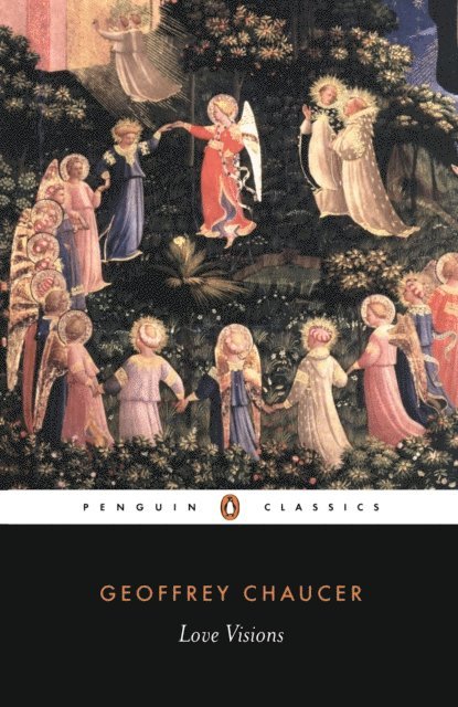 Geoffrey Chaucer - Love Visions, E-bok