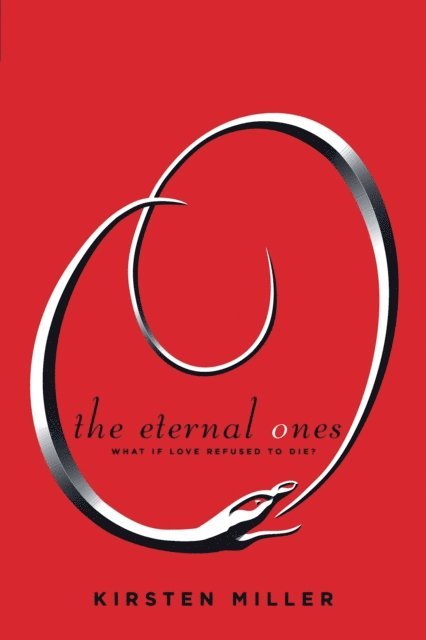 Kirsten Miller - Eternal Ones, E-bok