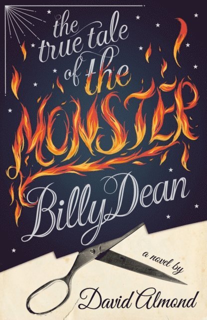 David Almond - True Tale of the Monster Billy Dean, E-bok