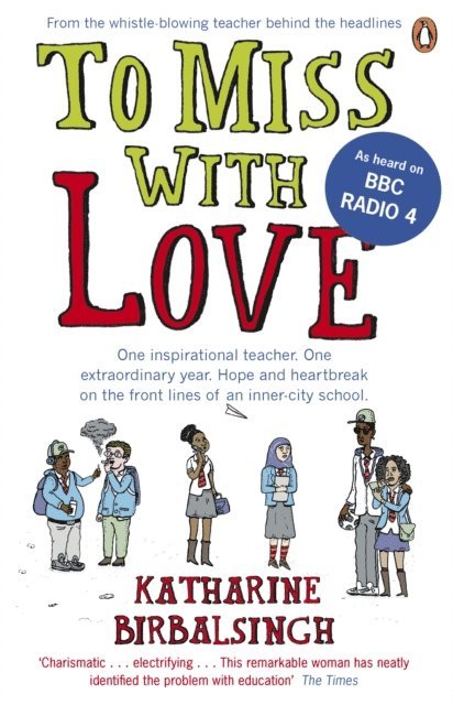 Katharine Birbalsingh - To Miss with Love, E-bok