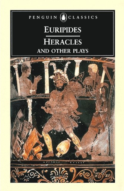 Euripides - Heracles and Other Plays, E-bok