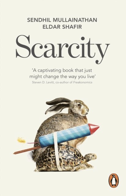 Sendhil Mullainathan, Eldar Shafir - Scarcity, E-bok
