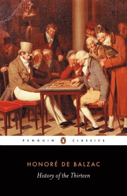 Honoré de Balzac - History of the Thirteen, E-bok