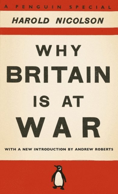 Harold Nicolson - Why Britain is at War, E-bok