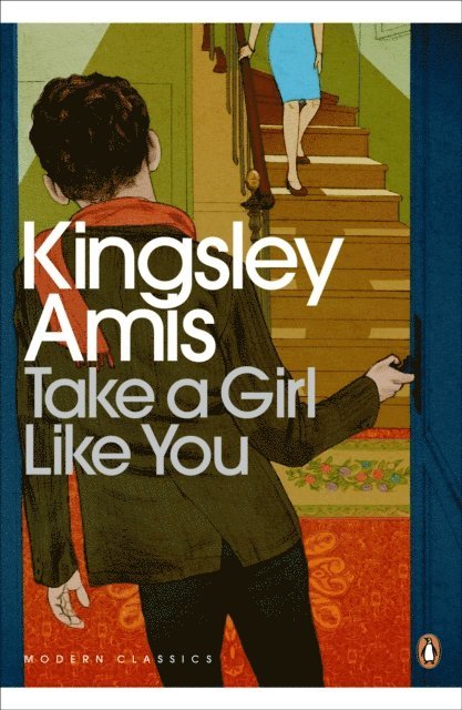 Kingsley Amis - Take A Girl Like You, E-bok