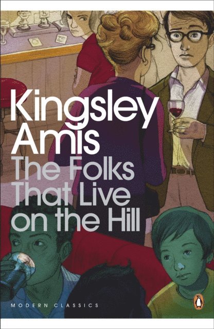 Kingsley Amis - Folks That Live On The Hill, E-bok