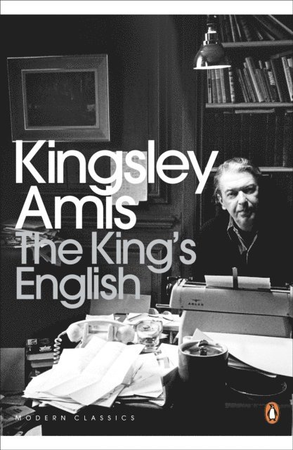 Kingsley Amis - King's English, E-bok