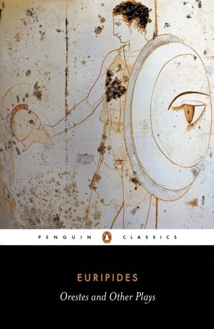 Euripides - Orestes and Other Plays, E-bok