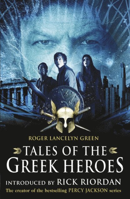 Roger Lancelyn Green - Tales of the Greek Heroes (Film Tie-in), E-bok