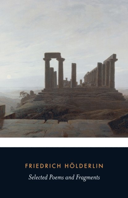 Friedrich Hölderlin - Selected Poems and Fragments, E-bok