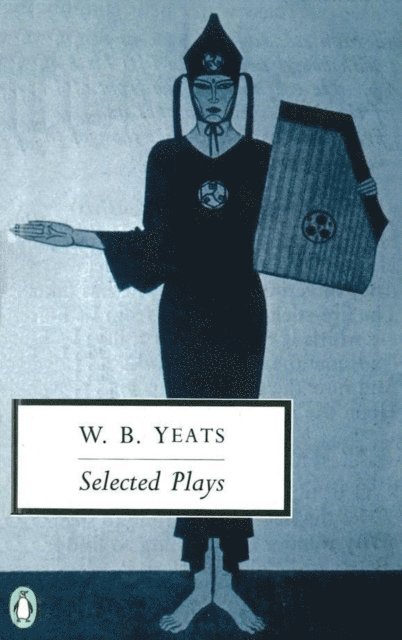 William Yeats - Selected Plays, E-bok
