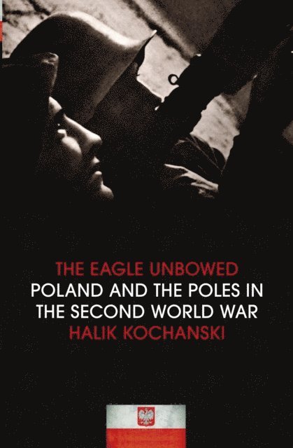 Halik Kochanski - Eagle Unbowed, E-bok. Tillgänglighet: Lägg i varukorg