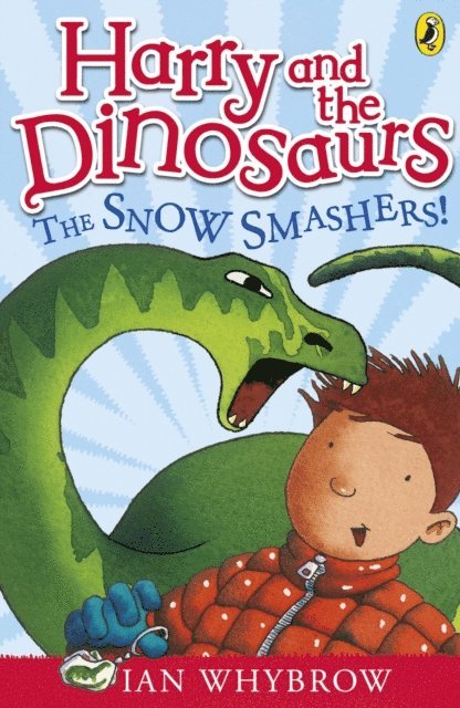 Ian Whybrow - Harry and the Dinosaurs: The Snow-Smashers!, E-bok