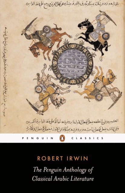 Robert Irwin - Penguin Anthology of Classical Arabic Literature, E-bok