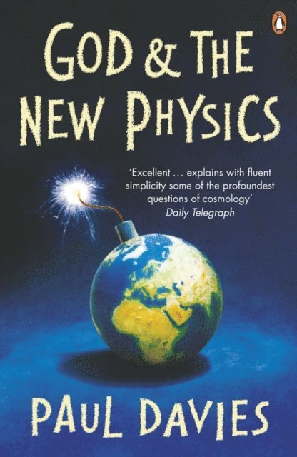 Paul Davies - God and the New Physics, E-bok