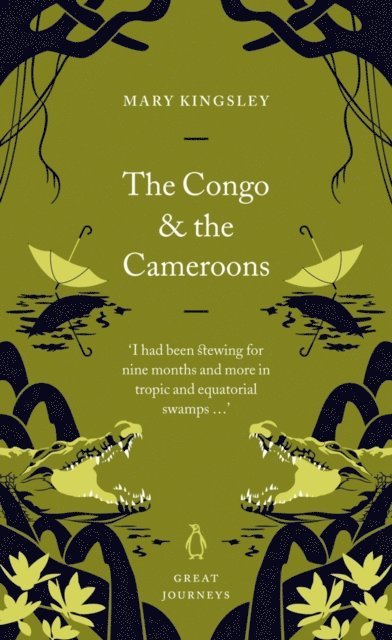 Mary Kingsley - The Congo and the Cameroons, E-bok