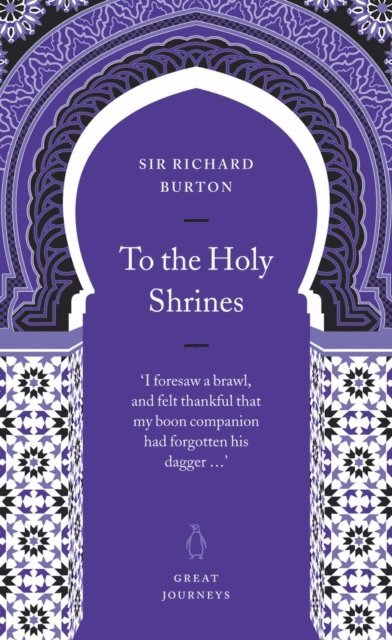 Richard Burton - To the Holy Shrines, E-bok