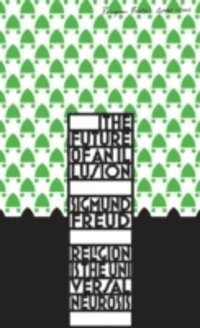 Sigmund Freud - The Future of an Illusion, E-bok