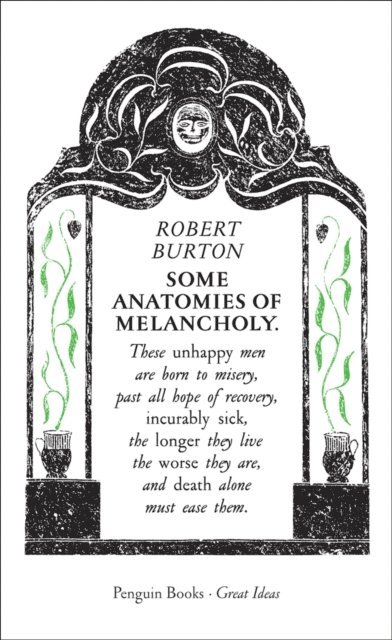 Robert Burton - Some Anatomies of Melancholy, E-bok