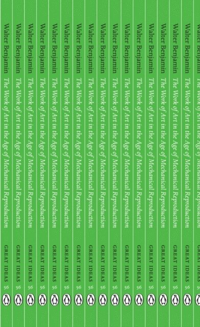 Walter Benjamin - The Work of Art in the Age of Mechanical Reproduction, E-bok
