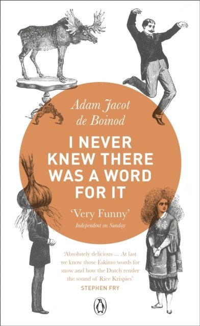 Adam Jacot de Boinod - I Never Knew There Was a Word For It, E-bok. Tillgänglighet: Lägg i varukorg