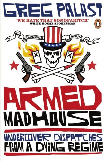 Greg Palast - Armed Madhouse, E-bok