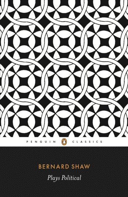 George Bernard Shaw, Dan Laurence - Plays Political, E-bok