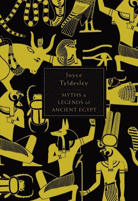 Joyce Tyldesley - Penguin Book of Myths and Legends of Ancient Egypt, E-bok