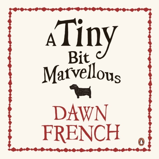 Dawn French - Tiny Bit Marvellous, Ljudbok