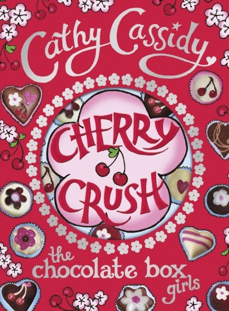 Cathy Cassidy - Chocolate Box Girls: Cherry Crush, E-bok