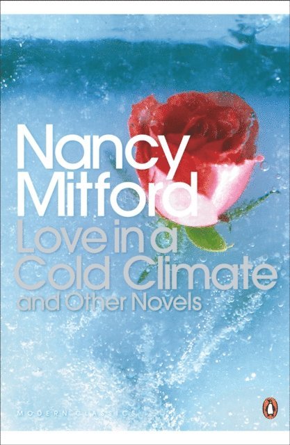 Nancy Mitford - Love in a Cold Climate, E-bok