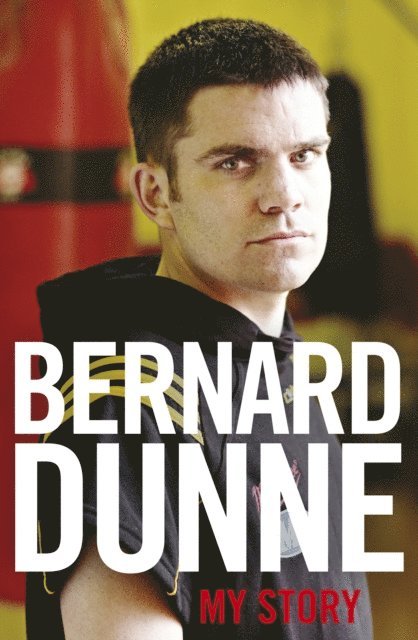 Bernard Dunne - My Story, E-bok. Tillgänglighet: Lägg i varukorg
