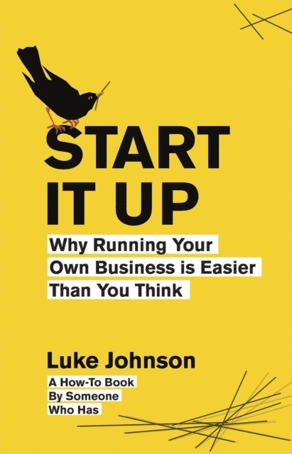 Luke Johnson - Start It Up, E-bok