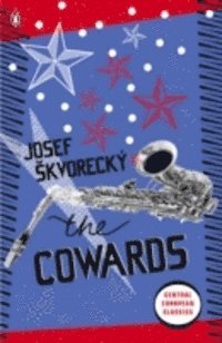 Josef Skvorecky - Cowards, E-bok