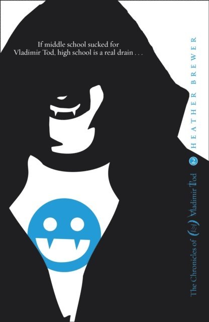 Heather Brewer - Chronicles of Vladimir Tod: Ninth Grade Slays, E-bok