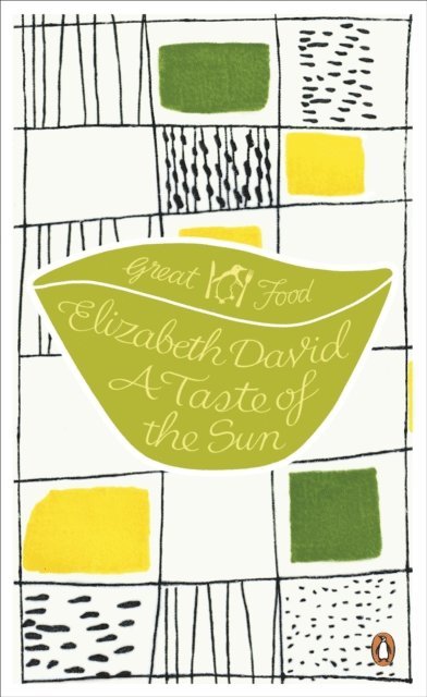 Elizabeth David - Taste of the Sun, E-bok