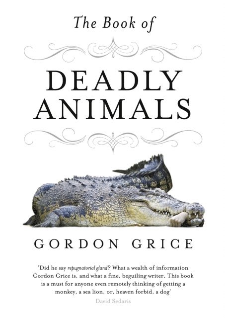 Gordon Grice - Book of Deadly Animals, E-bok