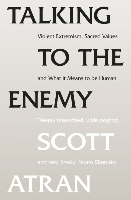 Scott Atran - Talking to the Enemy, E-bok