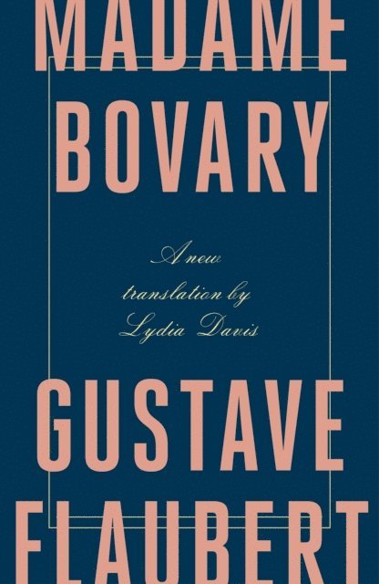 Gustave Flaubert - Madame Bovary, E-bok