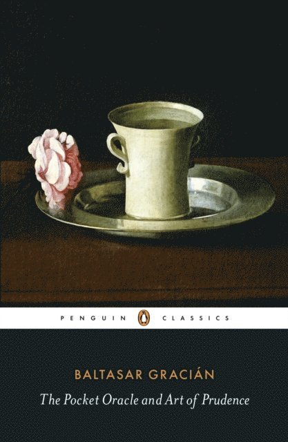 Baltasar Gracián - Pocket Oracle and Art of Prudence, E-bok