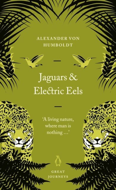 Alexander von Humboldt - Jaguars and Electric Eels, E-bok